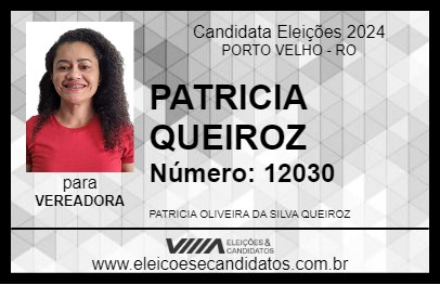 Candidato PATRICIA QUEIROZ 2024 - PORTO VELHO - Eleições