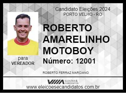 Candidato ROBERTO AMARELINHO MOTOBOY 2024 - PORTO VELHO - Eleições