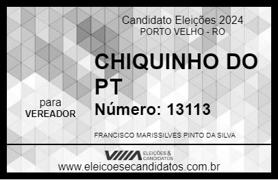 Candidato CHIQUINHO DO PT 2024 - PORTO VELHO - Eleições