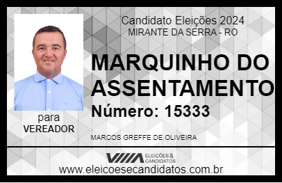 Candidato MARQUINHO DO ASSENTAMENTO 2024 - MIRANTE DA SERRA - Eleições