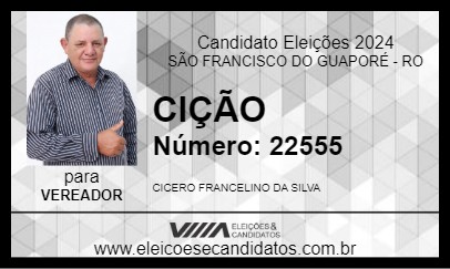 Candidato CIÇÃO 2024 - SÃO FRANCISCO DO GUAPORÉ - Eleições