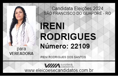 Candidato IRENI RODRIGUES 2024 - SÃO FRANCISCO DO GUAPORÉ - Eleições