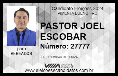 Candidato PASTOR JOEL ESCOBAR 2024 - PIMENTA BUENO - Eleições