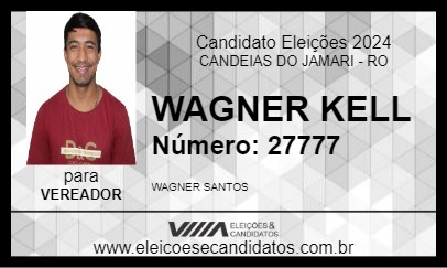 Candidato WAGNER KELL 2024 - CANDEIAS DO JAMARI - Eleições