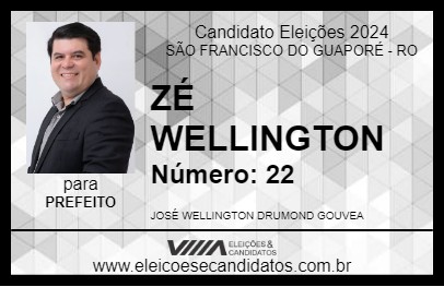 Candidato ZÉ WELLINGTON 2024 - SÃO FRANCISCO DO GUAPORÉ - Eleições