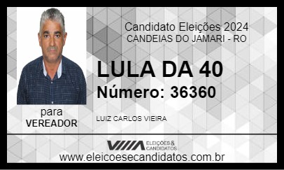 Candidato LULA DA 40 2024 - CANDEIAS DO JAMARI - Eleições