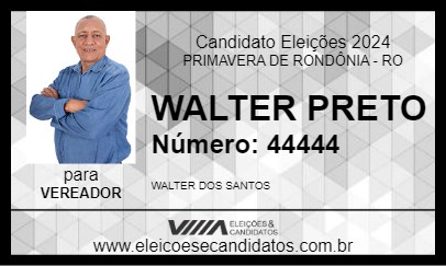 Candidato WALTER PRETO 2024 - PRIMAVERA DE RONDÔNIA - Eleições