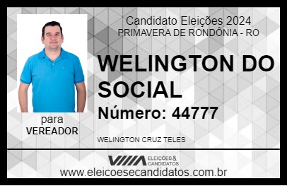 Candidato WELINGTON DO SOCIAL 2024 - PRIMAVERA DE RONDÔNIA - Eleições