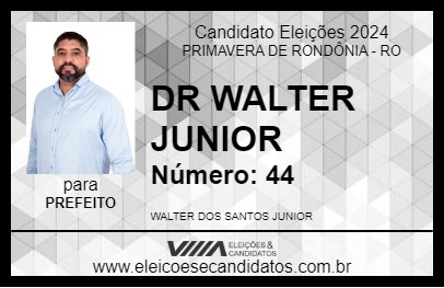 Candidato DR WALTER JUNIOR 2024 - PRIMAVERA DE RONDÔNIA - Eleições