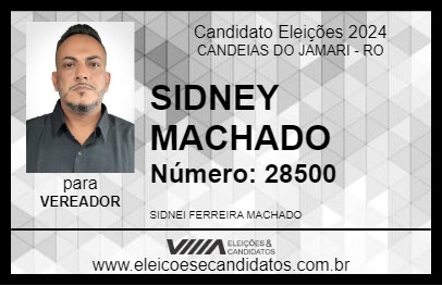 Candidato SIDNEY MACHADO 2024 - CANDEIAS DO JAMARI - Eleições