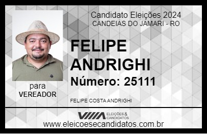 Candidato FELIPE ANDRIGHI 2024 - CANDEIAS DO JAMARI - Eleições