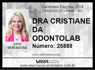 Candidato DRA CRISTIANE DA ODONTOLAB 2024 - CANDEIAS DO JAMARI - Eleições