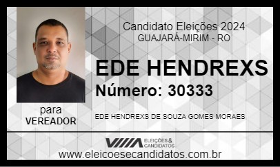 Candidato EDE HENDREXS 2024 - GUAJARÁ-MIRIM - Eleições