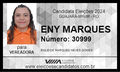 Candidato ENY MARQUES 2024 - GUAJARÁ-MIRIM - Eleições