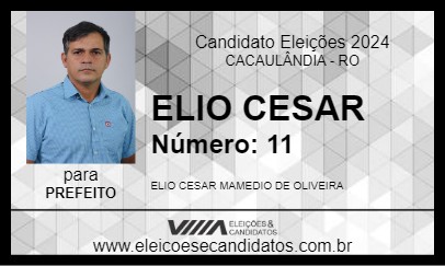 Candidato ELIO CESAR 2024 - CACAULÂNDIA - Eleições