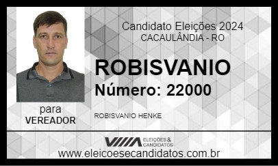 Candidato ROBISVANIO 2024 - CACAULÂNDIA - Eleições