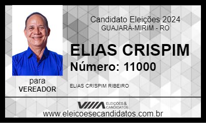 Candidato ELIAS CRISPIM  2024 - GUAJARÁ-MIRIM - Eleições