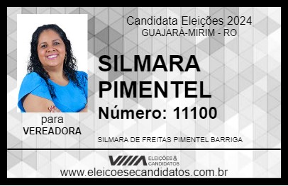 Candidato SILMARA PIMENTEL  2024 - GUAJARÁ-MIRIM - Eleições