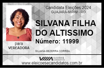 Candidato SILVANA FILHA DO ALTISSIMO 2024 - GUAJARÁ-MIRIM - Eleições