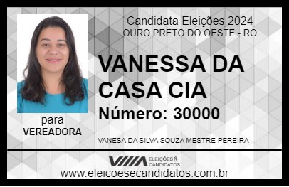 Candidato VANESSA DA CASA  CIA 2024 - OURO PRETO DO OESTE - Eleições