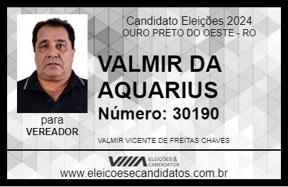 Candidato VALMIR DA AQUARIUS 2024 - OURO PRETO DO OESTE - Eleições