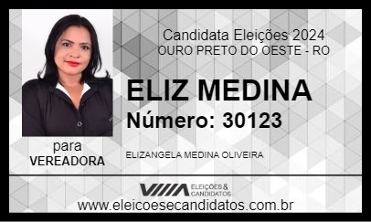 Candidato ELIZ MEDINA 2024 - OURO PRETO DO OESTE - Eleições