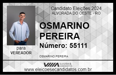 Candidato OSMARINO PEREIRA 2024 - ALVORADA DO OESTE - Eleições