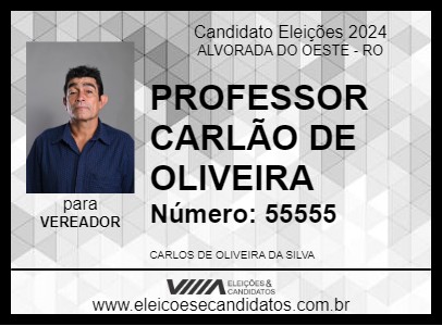 Candidato PROFESSOR CARLÃO DE OLIVEIRA 2024 - ALVORADA DO OESTE - Eleições