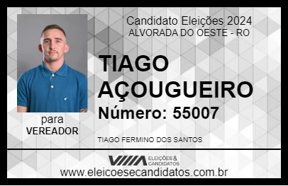 Candidato TIAGO AÇOUGUEIRO 2024 - ALVORADA DO OESTE - Eleições