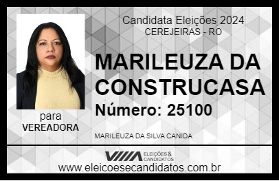 Candidato MARILEUZA DA CONSTRUCASA 2024 - CEREJEIRAS - Eleições