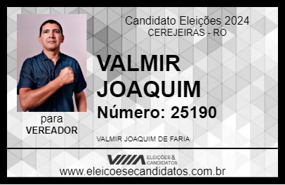 Candidato VALMIR JOAQUIM 2024 - CEREJEIRAS - Eleições