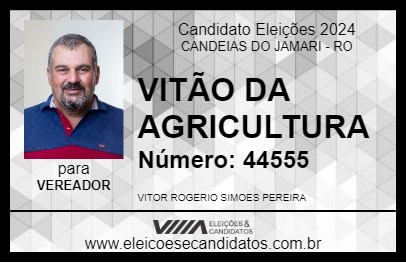 Candidato VITÃO DA AGRICULTURA 2024 - CANDEIAS DO JAMARI - Eleições