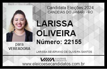 Candidato LARISSA OLIVEIRA 2024 - CANDEIAS DO JAMARI - Eleições