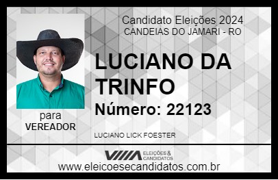 Candidato LUCIANO DA TRINFO 2024 - CANDEIAS DO JAMARI - Eleições