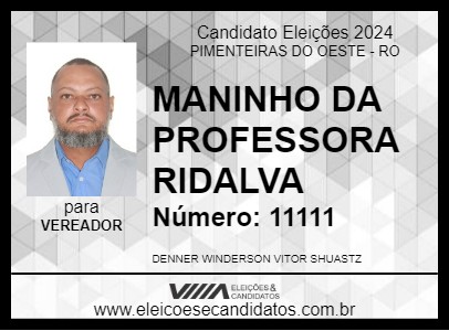 Candidato MANINHO DA PROFESSORA RIDALVA 2024 - PIMENTEIRAS DO OESTE - Eleições