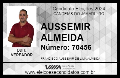 Candidato AUSSEMIR ALMEIDA 2024 - CANDEIAS DO JAMARI - Eleições