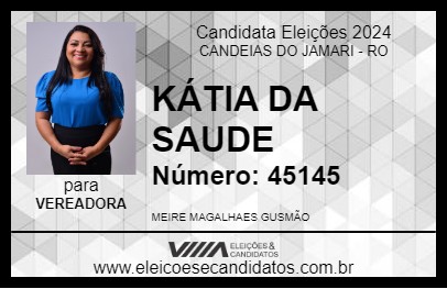 Candidato KÁTIA DA SAUDE 2024 - CANDEIAS DO JAMARI - Eleições