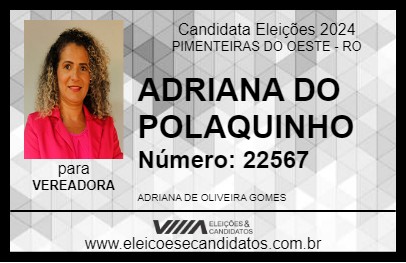 Candidato ADRIANA DO POLAQUINHO 2024 - PIMENTEIRAS DO OESTE - Eleições