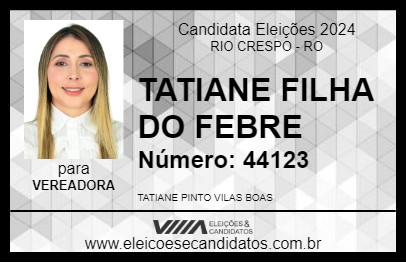 Candidato TATIANE FILHA DO FEBRE 2024 - RIO CRESPO - Eleições