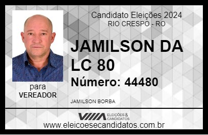 Candidato JAMILSON DA LC 80 2024 - RIO CRESPO - Eleições