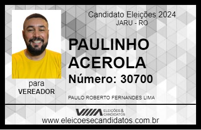 Candidato PAULINHO ACEROLA 2024 - JARU - Eleições