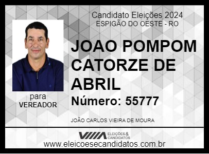 Candidato JOAO POMPOM CATORZE DE ABRIL 2024 - ESPIGÃO DO OESTE - Eleições