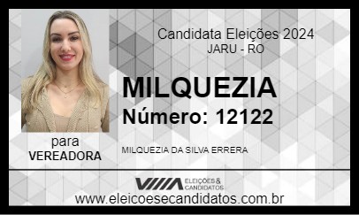 Candidato MILQUEZIA 2024 - JARU - Eleições