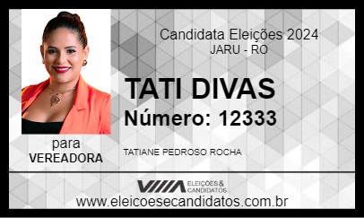 Candidato TATI DIVAS 2024 - JARU - Eleições