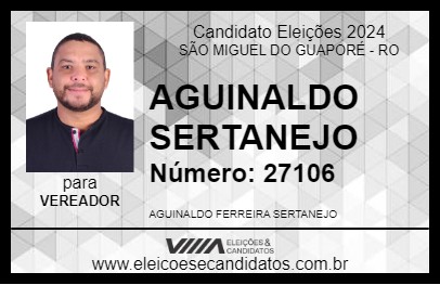 Candidato AGUINALDO SERTANEJO 2024 - SÃO MIGUEL DO GUAPORÉ - Eleições