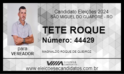 Candidato TETE ROQUE 2024 - SÃO MIGUEL DO GUAPORÉ - Eleições