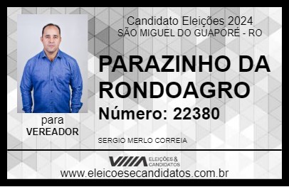 Candidato PARAZINHO DA RONDOAGRO 2024 - SÃO MIGUEL DO GUAPORÉ - Eleições