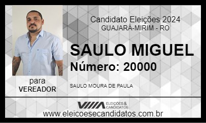 Candidato SAULO MIGUEL 2024 - GUAJARÁ-MIRIM - Eleições