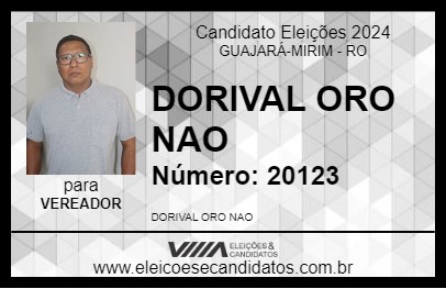 Candidato DORIVAL ORO NAO 2024 - GUAJARÁ-MIRIM - Eleições