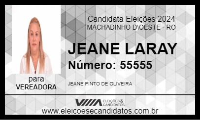 Candidato JEANE LARAY 2024 - MACHADINHO D\OESTE - Eleições